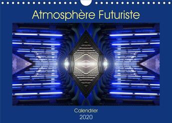 Couverture du livre « Atmosphère Futuriste (édition 2020) » de Carine Dito aux éditions Calvendo