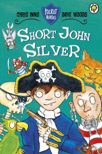 Couverture du livre « Pocket Heroes: 1: Short John Silver » de Woods Dave aux éditions Epagine