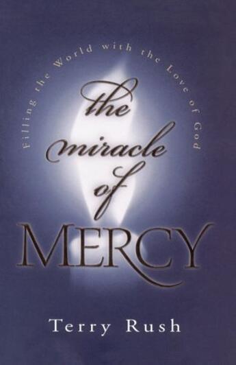 Couverture du livre « The Miracle of Mercy » de Rush Terry aux éditions Howard Books