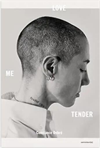 Couverture du livre « Constance debre love me tender /anglais » de Constance Debre aux éditions Semiotexte