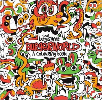 Couverture du livre « Jon burgerman's burgerworld a colouring book » de Jon Burgerman aux éditions Laurence King