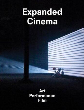 Couverture du livre « Expanded cinema, art performance film » de Curtis David aux éditions Tate Gallery