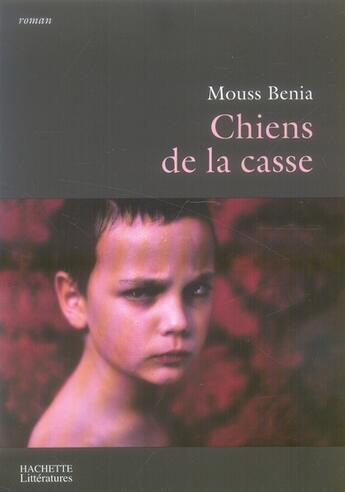 Couverture du livre « Chiens de la casse » de Benia-M aux éditions Hachette Litteratures