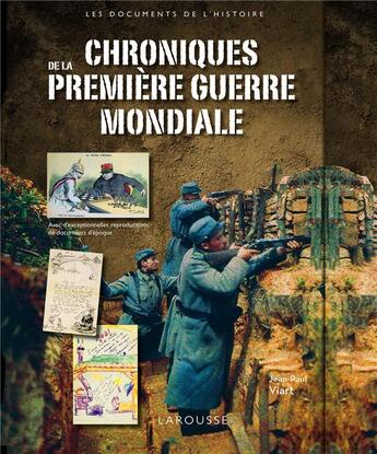 Couverture du livre « Chroniques de la première guerre mondiale » de Jean-Paul Viart aux éditions Larousse