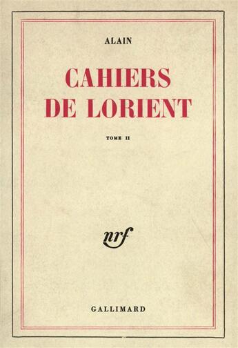 Couverture du livre « Cahiers de Lorient t.2 » de Alain aux éditions Gallimard