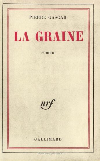 Couverture du livre « La graine » de Pierre Gascar aux éditions Gallimard