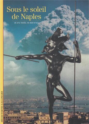 Couverture du livre « Sous le soleil de naples » de Jean-Noel Schifano aux éditions Gallimard