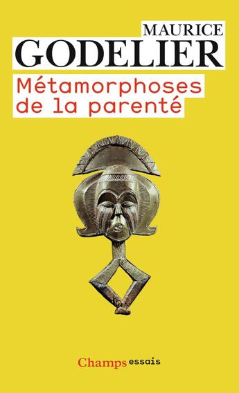 Couverture du livre « Métamorphoses de la parenté » de Maurice Godelier aux éditions Flammarion