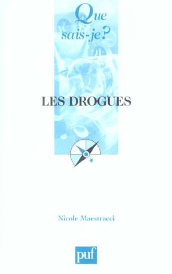 Couverture du livre « Les drogues » de Nicole Maestracci aux éditions Que Sais-je ?