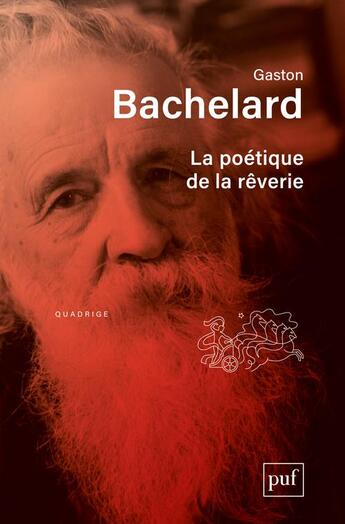 Couverture du livre « La poétique de la rêverie (8e édition) » de Gaston Bachelard aux éditions Puf