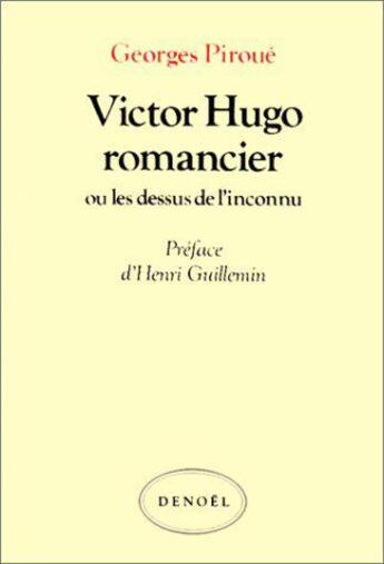 Couverture du livre « Victor hugo romancier » de Piroue/Guillemin aux éditions Denoel