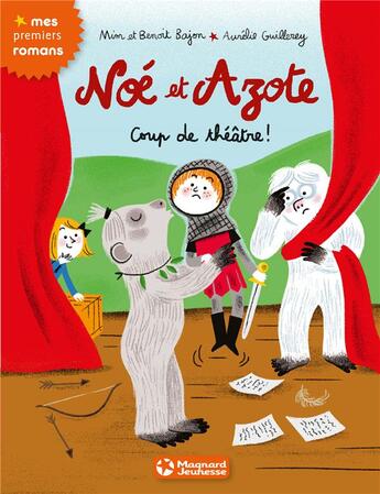 Couverture du livre « Noé et Azote Tome 9 : coup de théâtre ! » de Aurelie Guillerey et Mim et Benoit Bajon aux éditions Magnard