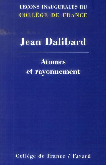 Couverture du livre « Atomes et rayonnement » de Jean Dalibard aux éditions Fayard