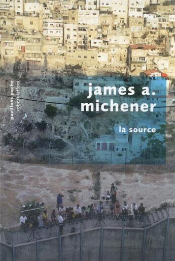 Couverture du livre « La source » de James Albert Michener aux éditions Robert Laffont