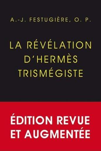 Couverture du livre « La révélation d'Hermès Trimégiste » de Andre-Jean Festugiere aux éditions Belles Lettres