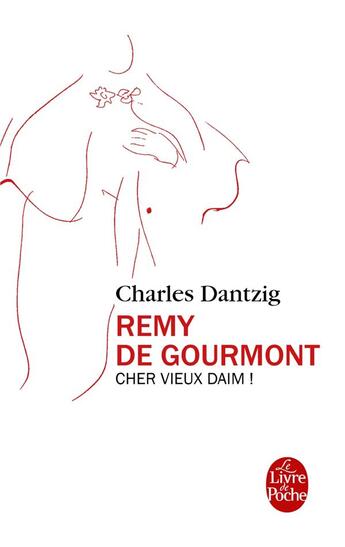 Couverture du livre « Remy de Gourmont » de Charles Dantzig aux éditions Le Livre De Poche