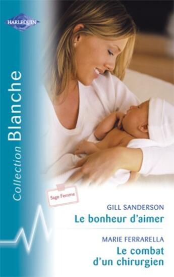 Couverture du livre « Le Bonheur D'Aimer » de Gill Sanderson aux éditions Harlequin