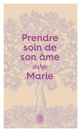 Couverture du livre « Prendre soin de son âme... avec Marie » de Inconnu aux éditions J'ai Lu