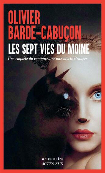 Couverture du livre « Les sept vies du moine : Une enquête du commissaire aux morts étranges » de Olivier Barde-Cabucon aux éditions Actes Sud