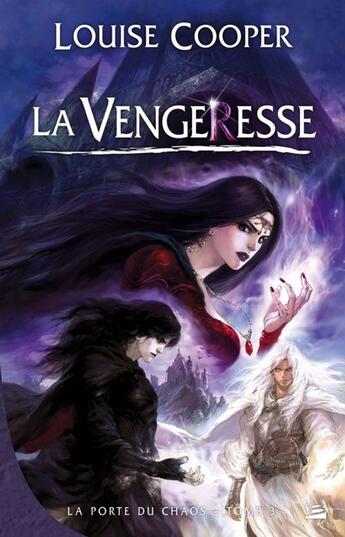 Couverture du livre « La porte du chaos Tome 3 ; la vengeresse » de Louise Cooper aux éditions Bragelonne