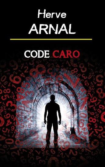 Couverture du livre « Code caro » de Herve Arnal aux éditions T.d.o