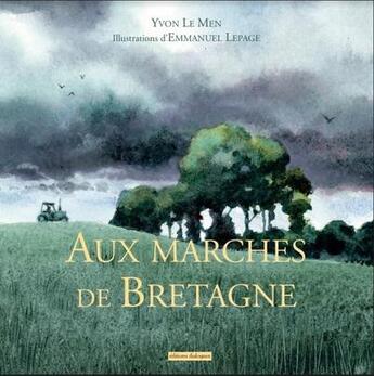 Couverture du livre « Aux marches de Bretagne » de Emmanuel Lepage et Yvon Le Men aux éditions Editions Dialogues