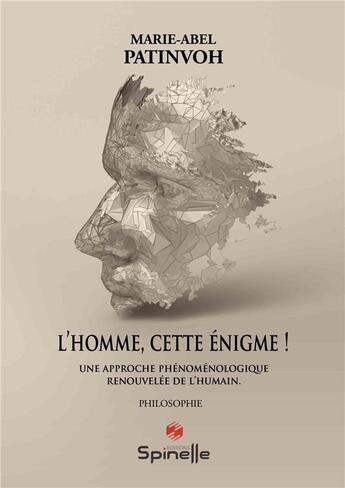 Couverture du livre « L'homme cette énigme » de Marie-Abel Patinvoh aux éditions Spinelle