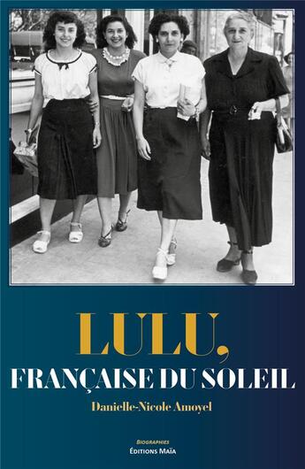 Couverture du livre « Lulu, française du soleil » de Danielle-Nicole Amoyel aux éditions Editions Maia