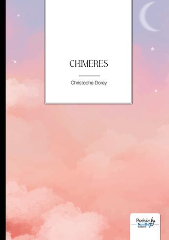 Couverture du livre « Chimères » de Christophe Dorey aux éditions Nombre 7