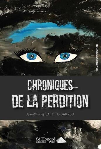 Couverture du livre « Chroniques de la perdition » de Lafitte Jean-Charles aux éditions Saint Honore Editions