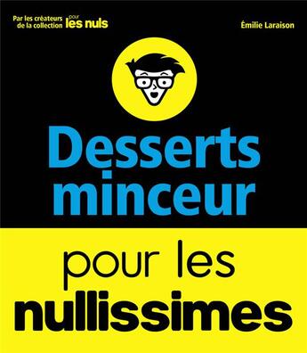 Couverture du livre « Desserts minceur pour les nullissimes » de Emilie Laraison aux éditions First