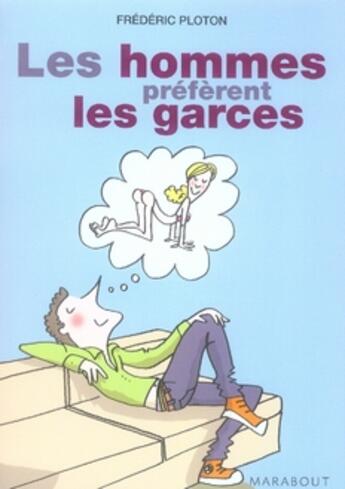 Couverture du livre « Les hommes préfèrent les garces » de Frederic Ploton aux éditions Marabout