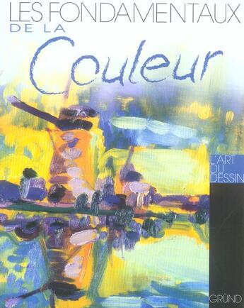 Couverture du livre « Les fondamentaux de la couleur » de Asuncion/Guasch aux éditions Grund