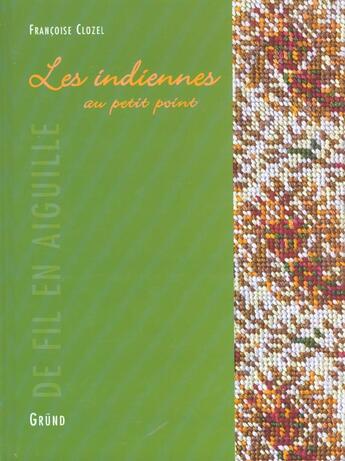 Couverture du livre « Les Indiennes Au Point De Croix » de Clozel Francoise aux éditions Grund