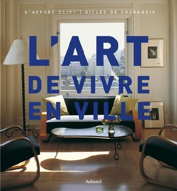 Couverture du livre « L'art de vivre en ville » de Cliff/De Chabaneix aux éditions La Martiniere