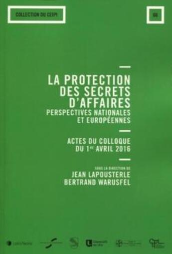 Couverture du livre « La protection de secrets d'affaires ; perspectives nationales et européennes » de  aux éditions Lexisnexis