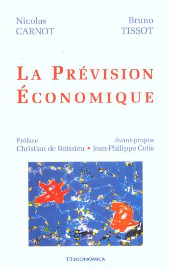 Couverture du livre « La Prevision Economique » de Nicolas Carnot et Bruno Tissot aux éditions Economica