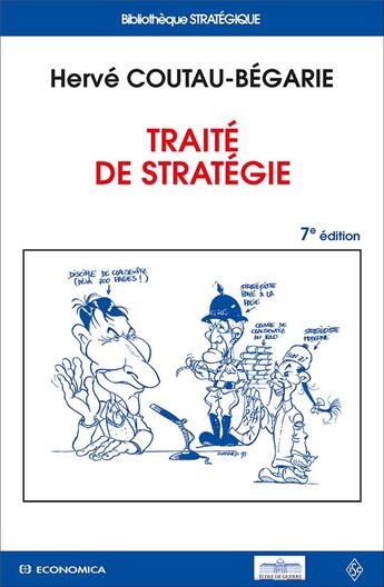 Couverture du livre « Traité de stratégie, 7e éd. » de Herve Coutau-Begarie aux éditions Economica