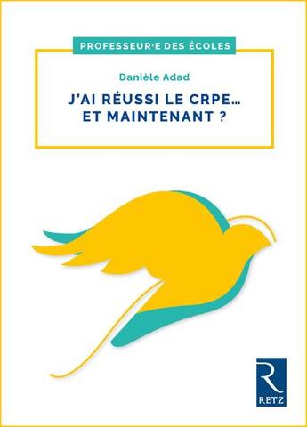 Couverture du livre « J'ai réussi le CRPE... et maintenant ? » de Daniele Adad aux éditions Retz