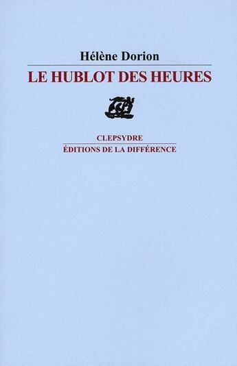 Couverture du livre « Le hublot des heures » de Helene Dorion aux éditions La Difference