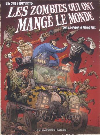 Couverture du livre « Les zombies qui ont mangé le monde t.3 ; popypop ne répond plus » de Guy Davis et Jerry Frissen aux éditions Humanoides Associes