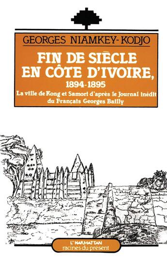 Couverture du livre « Fin de siecle en cote d'i- voire 1894-1895 » de George Niamkey-Kodjo aux éditions L'harmattan