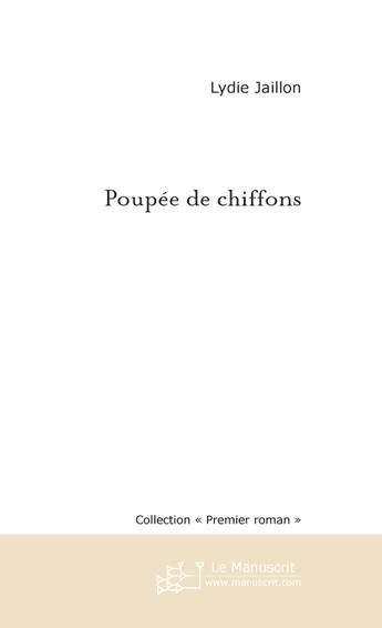 Couverture du livre « Poupée de chiffons » de Lydie Jaillon aux éditions Le Manuscrit