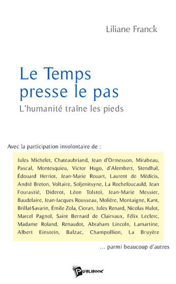 Couverture du livre « Le temps presse le pas ; l'humanité traîne les pieds » de Liliane Franck aux éditions Publibook