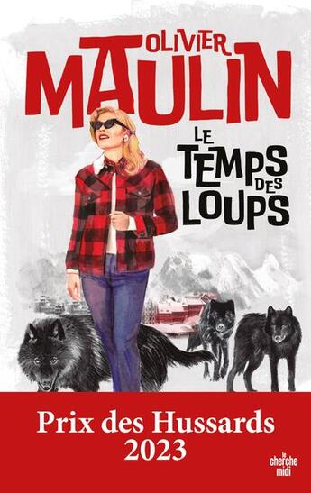 Couverture du livre « Le temps des loups » de Olivier Maulin aux éditions Cherche Midi