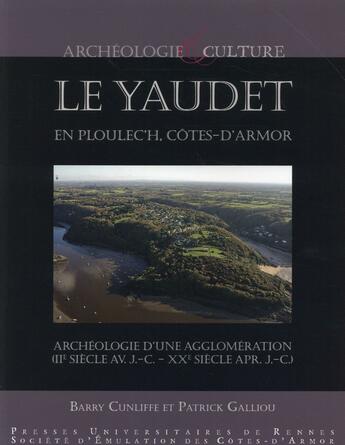 Couverture du livre « Le Yaudet en ploudec'h, Côtes d'Armor » de Patrick Galliou et Barry Cunliffe aux éditions Pu De Rennes