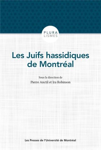 Couverture du livre « Les juifs hassidiques de montreal » de Collectif/Anctil aux éditions Pu De Montreal