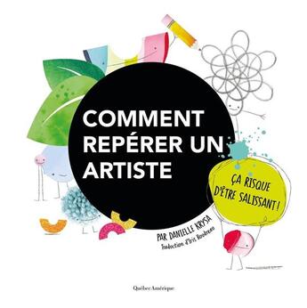 Couverture du livre « Comment repérer un artiste » de Krysa Danielle aux éditions Quebec Amerique