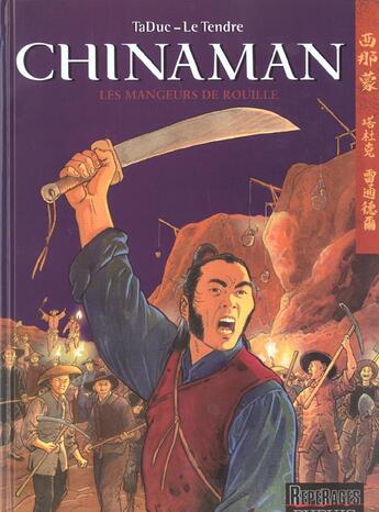 Couverture du livre « Chinaman Tome 4 : les mangeurs de rouille » de Taduc et Serge Le Tendre aux éditions Dupuis