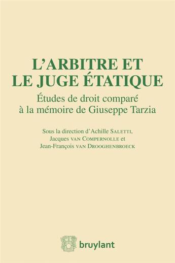 Couverture du livre « L'arbitre et le juge étatique ; études de droit comparé à la mémoire de Guiseppe Tarzia » de  aux éditions Bruylant